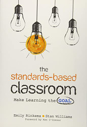 Standards-Based Classroom: Make Learning the Goal