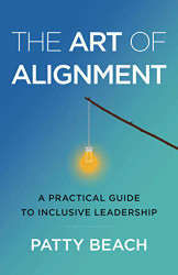 Art of Alignment: A Practical Guide to Inclusive Leadership