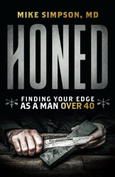 Honed: Finding Your Edge as a Man Over 40