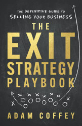 Exit-Strategy Playbook: The Definitive Guide to Selling Your Business