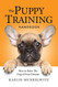 Puppy Training Handbook: How To Raise The Dog Of Your Dreams