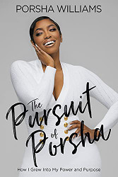Pursuit of Porsha: How I Grew Into My Power and Purpose