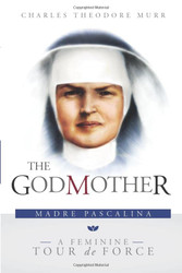 Godmother: Madre Pascalina A Feminine Tour de Force