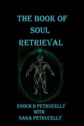 Book Of Soul Retrieval: How To Use Magick To Heal Your Soul