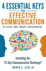 4 Essential Keys to Effective Communication in Love Life Work--Anywhere!