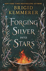Forging Silver into Stars (Forging Silver into Stars 1)