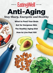 EatingWell Anti-Aging: Stay Sharp Energetic and Healthy