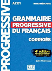 Grammaire progressive du francais - Niveau intermediaire A2B1 -