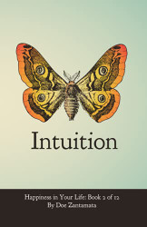 Happiness in Your Life - Book Two: Intuition