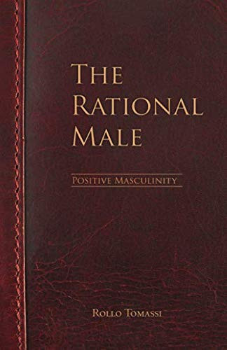 Rational Male - Positive Masculinity: Positive Masculinity
