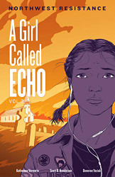 Northwest Resistance (A Girl Called Echo 3) (Volume 3)