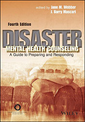 Disaster Mental Health Counseling: A Guide to Preparing & Responding
