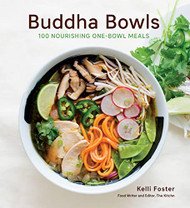 Buddha Bowls: 100 Nourishing One-Bowl Meals A Cookbook