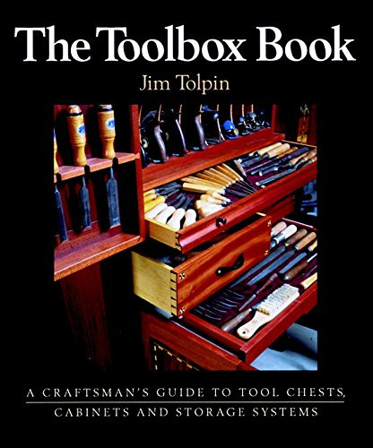 Toolbox Book: A Craftsman's Guide to Tool Chests Cabinets and S