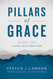 Pillars of Grace (A Long Line of Godly Men Profile)
