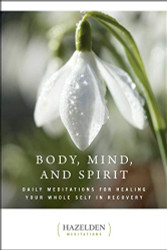 Body Mind and Spirit: Daily Meditations