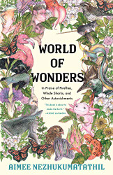 World of Wonders: In Praise of Fireflies Whale Sharks and Other Astonishments