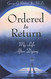 Ordered to Return: My Life After Dying