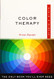 Color Therapy Plain & Simple: The Only Book You'll Ever Need
