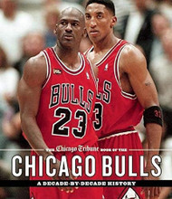 Chicago Tribune Book of the Chicago Bulls: A Decade-by-Decade History