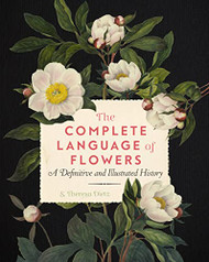 Complete Language of Flowers: A Definitive and Illustrated Vol. 3