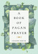 Book of Pagan Prayer