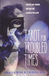 Tarot for Troubled Times: Confront Your Shadow