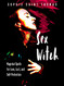 Sex Witch: Magickal Spells for Love Lust and Self-Protection