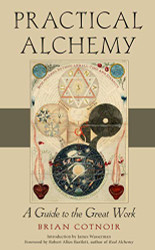 Practical Alchemy: A Guide to the Great Work