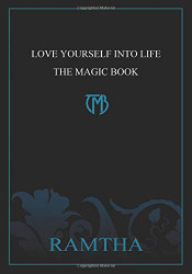 Love Yourself into Life: The Magic Book