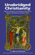 Unabridged Christianity