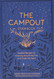 Cmpout Cookbook: Inspired Recipes for Cooking Around the Fire
