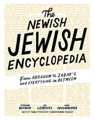 Newish Jewish Encyclopedia: From Abraham to Zabar's and Everything in Between