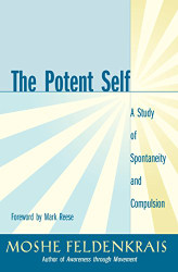 Potent Self: A Study of Spontaneity and Compulsion