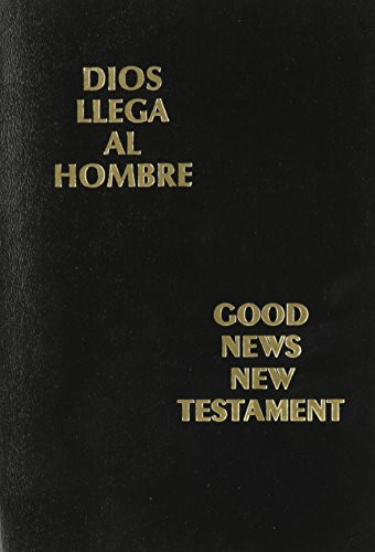 Dios Llega Al Hombre/Good News New Testament