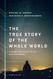 True Story of the Whole World: Finding Your Place in the Biblical Drama