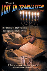 Book of Revelation Through Hebrew Eyes (Lost in Translation Vol. 2)
