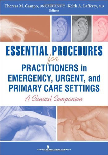 Essential Procedures For Practitioners In Emergency Urgent And Primary Care Settings