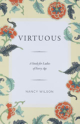 Virtuous: A Study for Ladies of Every Age