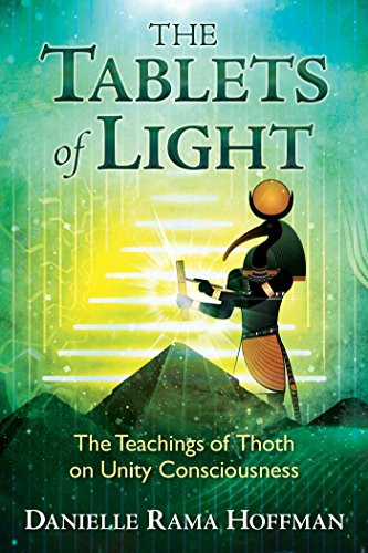 Tablets of Light: The Teachings of Thoth on Unity Consciousness