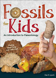 Fossils for Kids: Finding Identifying and Collecting
