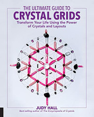 Ultimate Guide to Crystal Grids Vol. 3