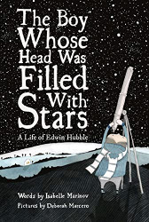 Boy Whose Head Was Filled with Stars: A Life of Edwin Hubble