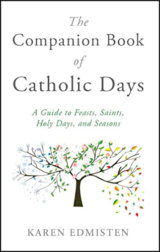 Companion Book of Catholic Days: A Guide to Feasts