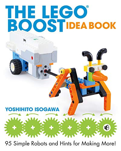 LEGO BOOST Idea Book: 95 Simple Robots and Hints for Making More!