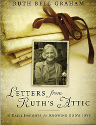 Letters from Ruth's Attic: 31 Daily Insights for Knowing God's Love