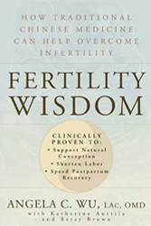Fertility Wisdom: How Traditional Chinese Medicine Can Help Overcome Infertility