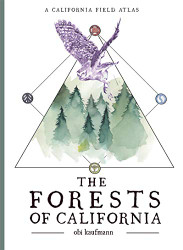Forests of California: A California Field Atlas