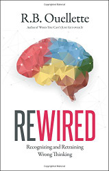 Rewired: Recognizing and Retraining Wrong Thinking
