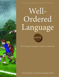 Well-Ordered Language Level 3A: The Curious Student's Guide to Grammar